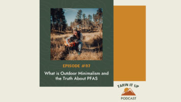 Thumbnail for 97. What is Outdoor Minimalism and the Truth About PFAS