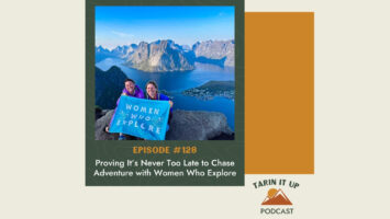 Thumbnail for Proving It’s Never Too Late to Chase Adventure with Women Who Explore